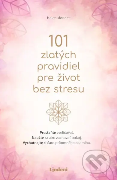 101 zlatých pravidiel pre život bez stresu - Helen Monnet - kniha z kategorie Zdraví a životní styl