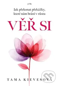 Věř si - Tama Kivesová - kniha z kategorie Seberozvoj
