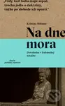 Na dne mora (Dovolenka v kubánskej totalite) - Kristína Böhmer - kniha z kategorie Reportáže a publicistika