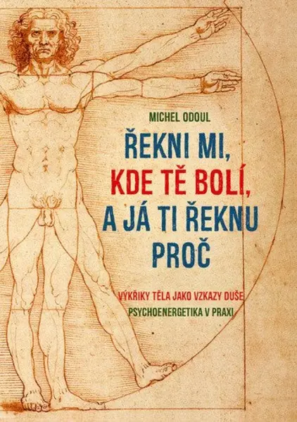 Řekni mi, kde tě bolí, a já ti řeknu proč - Michel Odoul