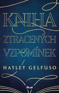 Kniha ztracených vzpomínek - Hayley Gelfuso