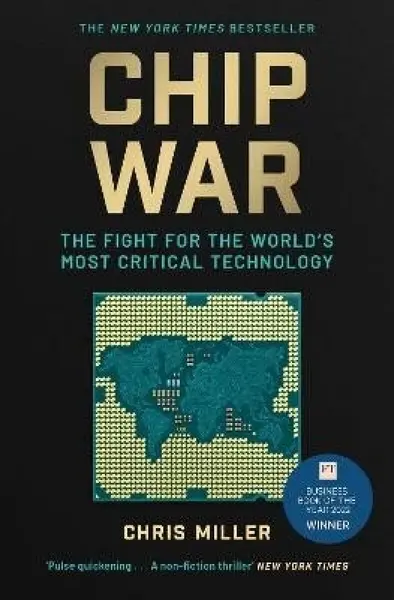 Chip War - Chris Miller