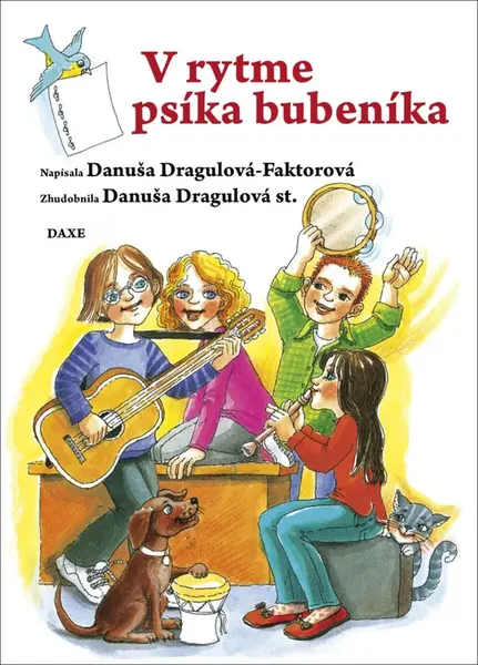 V rytme psíka bubeníka - Danuša Dragulová-Faktorová