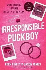 Irresponsible Puckboy - Saxon James, Eden Finley