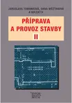 Příprava a provoz stavby II pro SPŠ a SOŠ stavební - kolektiv autorů, Měšťanová D., Tománková J.