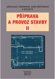 Příprava a provoz stavby II pro SPŠ a SOŠ stavební - kolektiv autorů, Měšťanová D., Tománková J.