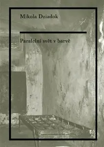 Paralelní svět v barvě (poškozená) - Mikola Dziadok
