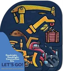 Goodnight, Goodnight, Construction Site: Let's Go! - kniha z kategorie Pro děti