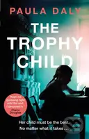 The Trophy Child - Paula Daly - kniha z kategorie Detektivky, thrillery a horory