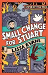 Small Change for Stuart - Lissa Evans - kniha z kategorie Pro děti