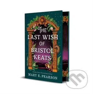 The Last Wish of Bristol Keats - Mary E. Pearson