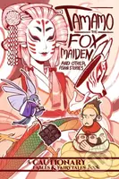 Tamamo the Fox Maiden (and Other Asian Stories) - Kate Ashwin, Kel McDonald - kniha z kategorie Pro děti