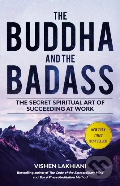 The Buddha and the Badass (The Secret Spiritual Art of Succeeding at Work) - kniha z kategorie Byznys a management