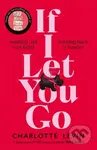 If I Let You Go (The heart-breaking and shocking new novel from the bestselling author of If I Can't Have You) - kniha z kategorie Společenská…