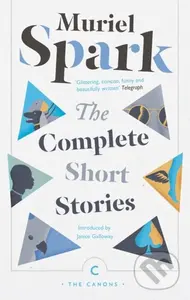 The Complete Short Stories - Muriel Spark - kniha z kategorie Společenská beletrie