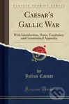 Caesars Gallic War - Julius Caesar