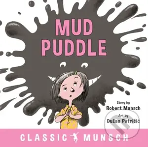 Mud Puddle - Robert Munsch - kniha z kategorie Pro děti