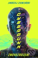 Cyberpunk (Znovuzrození) - Andrzej Ziemianski - kniha z kategorie Sci-fi