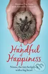 A Handful of Happiness (Ninna, the tiny hedgehog with a big heart) - kniha z kategorie Zdraví a životní styl