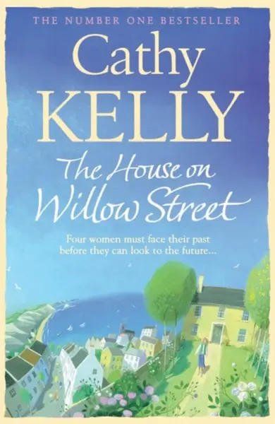 The House on Willow Street - Cathy Kelly