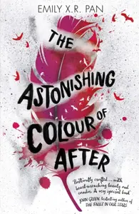 The Astonishing Colour of After - Emily X.R. Pan