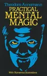 Practical Mental Magic - Theodore Annemann