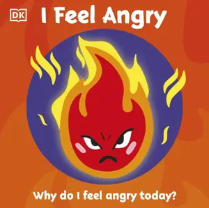 First Emotions: I Feel Angry - DK