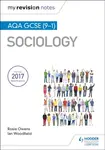 My Revision Notes: AQA GCSE (9-1) Sociology - Ian Woodfield, Rosie Owens
