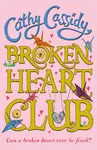 Broken Heart Club - Cathy Cassidy
