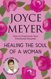 Healing the Soul of a Woman - Joyce Meyer