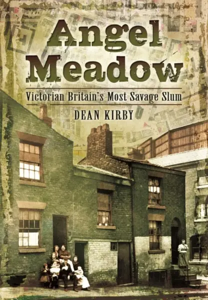 Angel Meadow - Dean Kirby