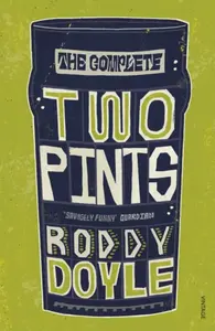 The Complete Two Pints - Roddy Doyle
