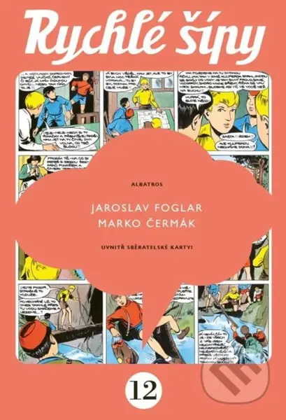 Rychlé šípy - sběratelské vydání - 12. díl - Jaroslav Foglar