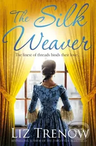 The Silk Weaver - Liz Trenow - kniha z kategorie Romantika