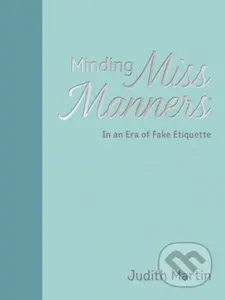 Minding Miss Manners Ha (In an Era of Fake Etiquette) - kniha z kategorie Zdraví a životní styl