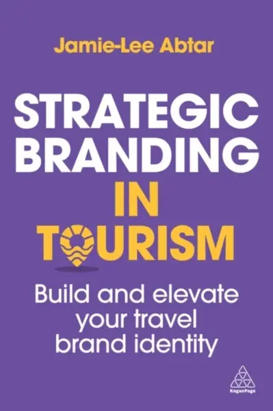 Strategic Branding in Tourism - Jamie-Lee Abtar