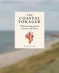 The Coastal Forager - Mark Williams, Sofia Iva, Charles Emerson