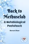 BACK TO METHUSELAHA Metabiological Pentateuch (Edition2023) - kniha z kategorie Společenská beletrie