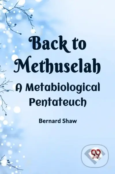 BACK TO METHUSELAHA Metabiological Pentateuch (Edition2023) - kniha z kategorie Společenská beletrie