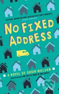 No Fixed Address - Susin Nielsen - kniha z kategorie Pro děti