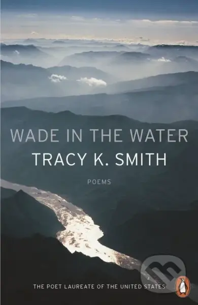 Wade in the Water - Tracy K. Smith - kniha z kategorie Poezie