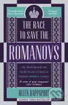 The Race to Save the Romanovs (The Truth Behind the Secret Plans to Rescue Russia's Imperial Family) - kniha z kategorie Historie