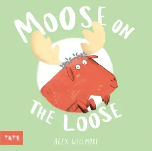 Moose on the Loose - Alex Willmore