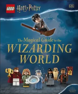 LEGO Harry Potter The Magical Guide to the Wizarding World - DK