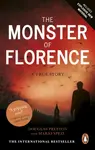 The Monster of Florence - Douglas Preston, Mario Spezi