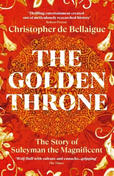 The Golden Throne - Christopher de Bellaigue