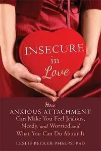 Insecure in Love - Becker-Phelps Leslie
