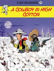 Lucky Luke Vol. 77: A Cowboy in High Cotton - Rene Jul - kniha z kategorie Komiksy