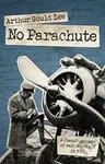 No Parachute - Arthur Gould Lee - kniha z kategorie Humanitní a společenské vědy