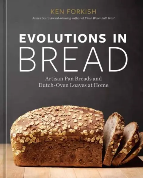Evolutions in Bread - Forkish Ken